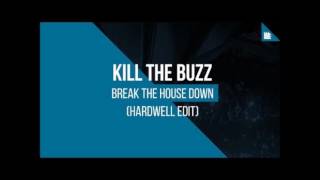 Break The House Down Hardwell Extended Edit Found You Music