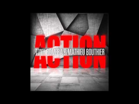 Tony Romera & Mathieu Bouthier - Action (Radio Edit HQ)