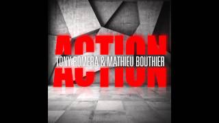 Tony Romera & Mathieu Bouthier - Action (Radio Edit HQ)