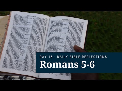 DAY 15 | Romans 5-6 | The Bible In a Year