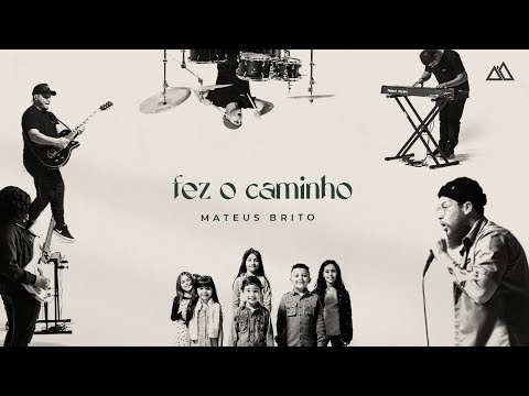 Fez o Caminho - Mateus Brito (Vídeo Oficial)