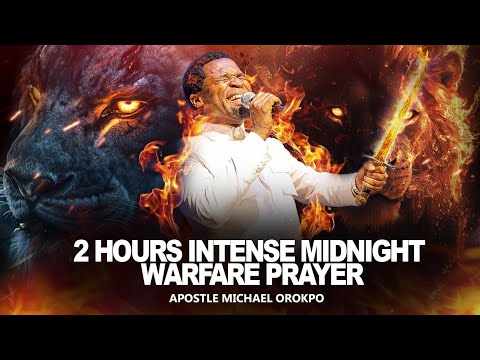 PRAY THIS AT MIDNIGHT ???? 2 HOURS WARFARE PRAYER THAT BREAKS CHAINS || Apostle Michael Orokpo