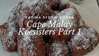 HOW TO MAKE FATIMA SYDOWS KOESISTERS - PART 1