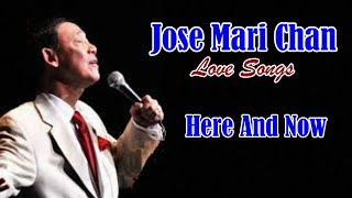 Here And Now - Jose Mari Chan Love Song Karaoke