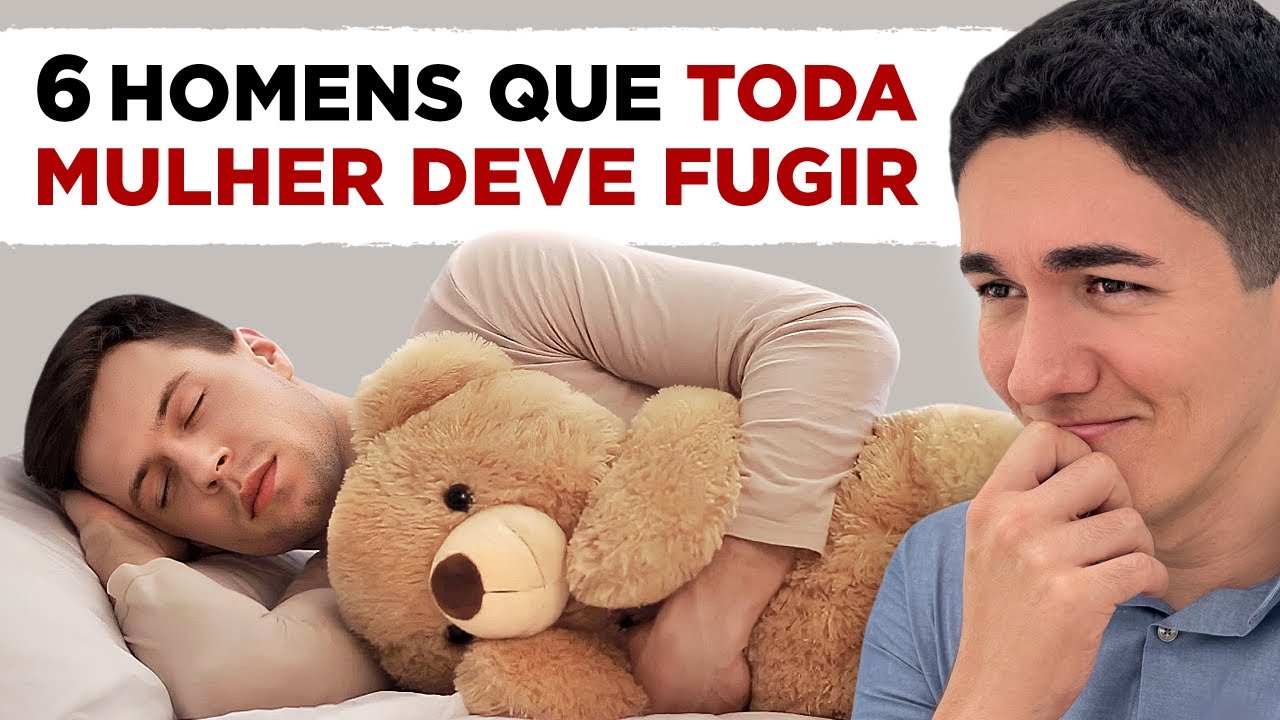 6 TIPOS DE HOMENS QUE TODA MULHER DEVE FUGIR