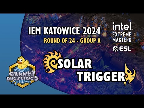 Solar vs trigger - ZvP | IEM Katowice 2024: Round of 24 - Group A | StarCraft 2 Tournament