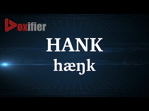 English Pronunciation of Hank - Voxifier.com