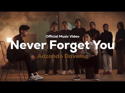 Adzando Davema - Never Forget You ( Official Music Video )
