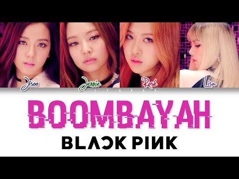 BLACKPINK – Boombayah Color Coded Lyrics HAN/ROM/ENG