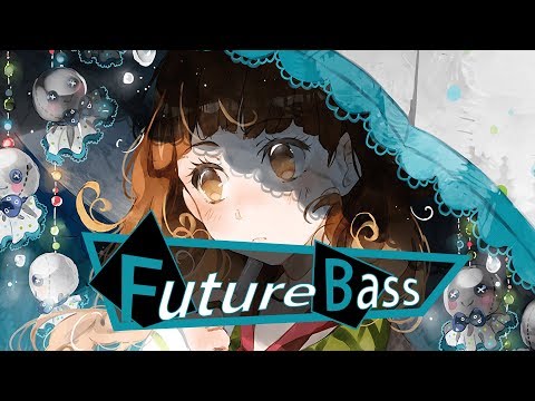 「Future Bass」[K A Z M A S A] Rain Drops