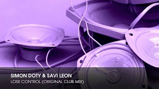 Simon Doty & Savi Leon - Lose Control (Original Club Mix)