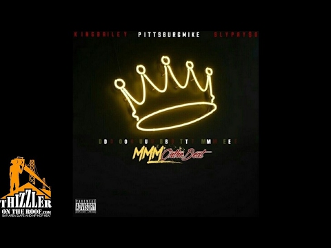 King Bailey x Sly Payso x Pittsburg Mike - Doubt Me [Prod. MMMOnThaBeat] [Thizzler.com]
