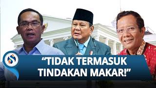 Respons Mahfud MD soal Seruan Gulingkan Prabowo: Itu Bukan Makar, Presiden Harus Merenung