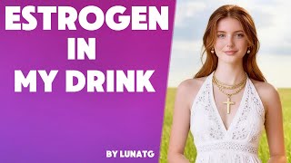 Why Is There Estrogen in My Coffee  - A TG TF Story
