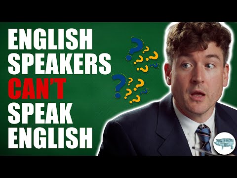 English Speakers Can't speak English