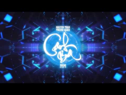 CANH BA - NGUYỄN TRẦN TRUNG QUÂN x TRIPLE D (Sâm Mix)