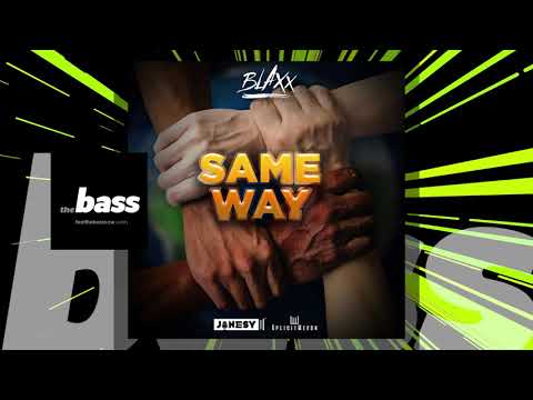 Blaxx - Same Way | 2020 Music Release