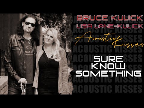 Bruce Kulick & Lisa Lane-Kulick - Sure Know Something (Acoustic)