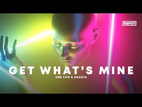 2nd Life X Akacia - Get What's Mine
