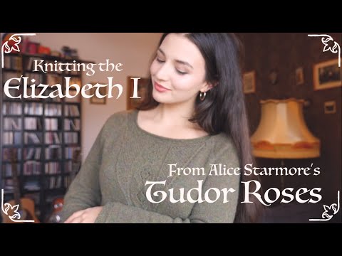 Merryweather Knitting Podcast Ep. 35 -  Elizabeth I
