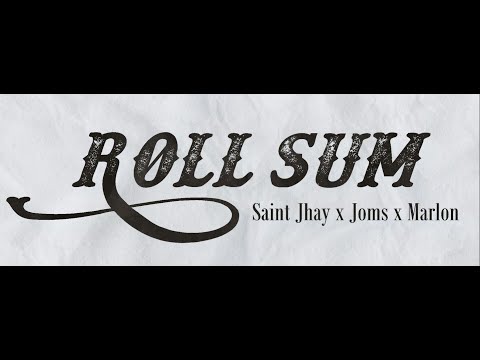 ROLL SUM - Saint Jhay x Joms x Marlon (official music video)
