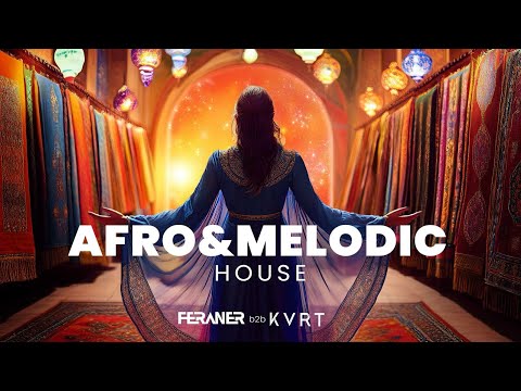 AFRO & MELODIC HOUSE • Radio Mix Special Edition •  FERANER B2B KVRT
