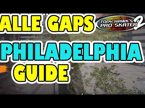[ALLE GAPS] PHILADELPHIA!  Guide Für alle THPS Gaps! All Gaps! Tony Hawk's Pro Skater 1+2