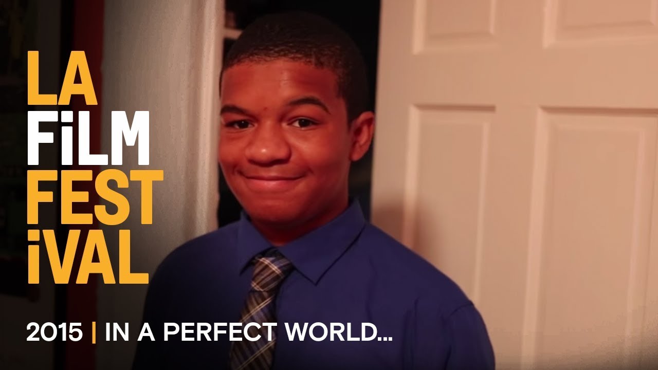 IN A PERFECT WORLD... Trailer | 2015 LA Film Fest