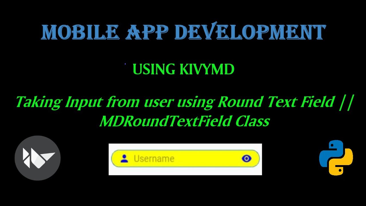 Taking Input from User using KivyMD || MDTextFieldRound Class || Mobile App Development