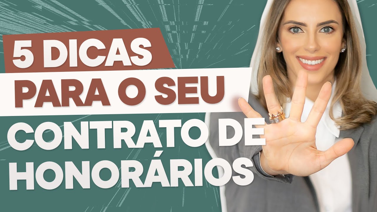 5 DICAS INDISPENSÁVEIS PARA O SEU CONTRATO DE HONORÁRIOS NA ADVOCACIA