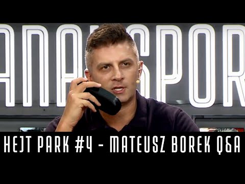 MATEUSZ BOREK: ANEGDOTY I WSPOMNIENIA - HEJT PARK #4