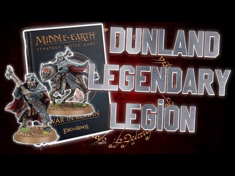 🗡  Dunland Legendary Legion Review and Tactics!