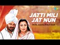 Jatti Mili Jat Nun Mohd Saddiq Ranjit Kaur Old Punjabi Songs Superhit Punjabi Songs