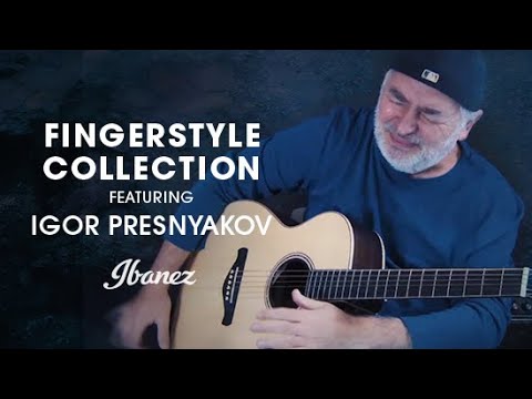 Ibanez Fingerstyle Collection - ACFS580CE featuring Igor Presnyakov