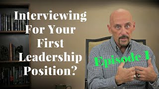 Interviewing for Your First Leadership Position