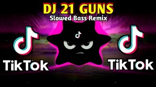 Download lagu DJ 21 GUNS X MELODY TIKTOK VIRAL (SLOWED BASS REMIX) 2024 mp3
