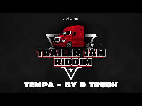 Tempa - By D Truck (Trailer Jam Riddim)