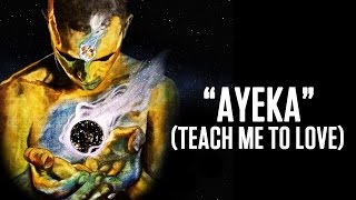 Ayeka (Teach Me To Love) Music Video