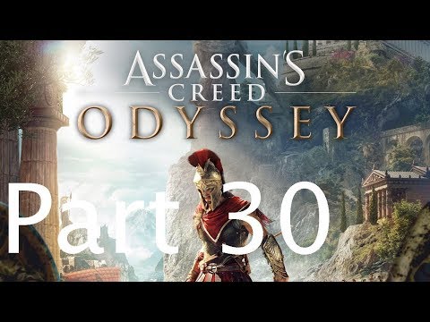 ASSASSIN'S CREED ODYSSEY Walkthrough Gameplay Part 30 (AC ODYSSEY)