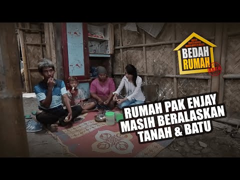 BEDAH RUMAH EPISODE 110 - Rumah Pak Enjay Hanya Beralaskan Tanah & Batu!