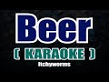 Beer ( KARAOKE  ) - Itchyworms