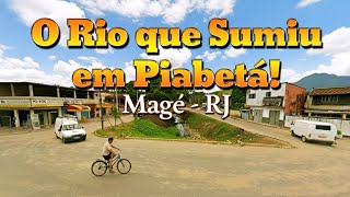 O RIO ESCONDIDO DE PIABETÁ A HISTÓRIA DO RIO CANALIZADO EM MAGÉ - RJ