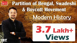 Modern History: Partition of Bengal , Swadeshi & Boycott movement By Dr Deepak  Yadav