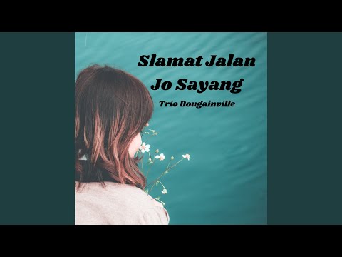 Slamat Jalan Jo Sayang