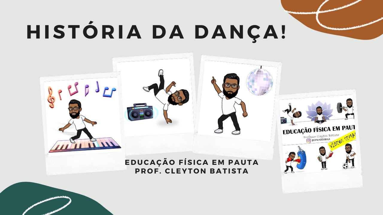 História das danças! - Aula de Educação Física #5