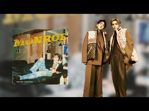 The story behind Monroe by Taeyong and Baekhyun