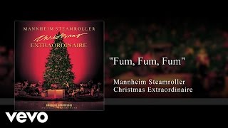 Mannheim Steamroller - Fum, Fum, Fum (Audio)