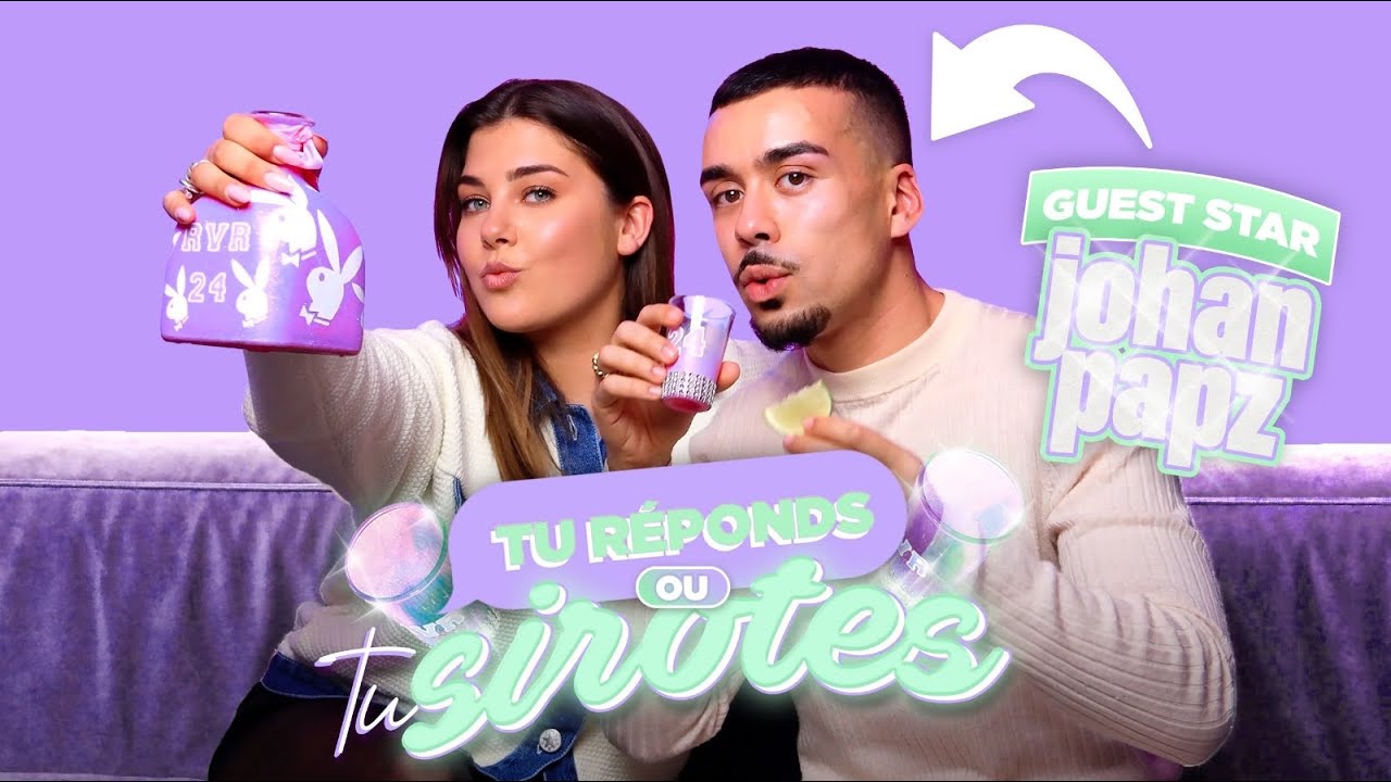 TU RÉPONDS OU TU SIROTES ft. Johan Papz