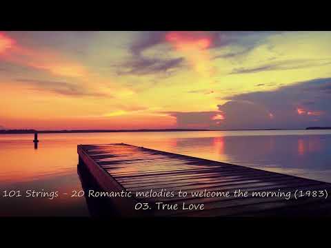 101 Strings - 20 Romantic melodies to welcome the morning (1983)