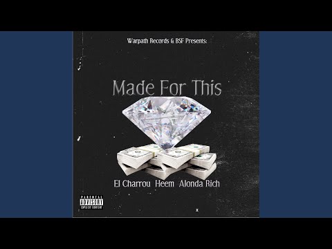 Made for This (feat. Heem & Alonda Rich)